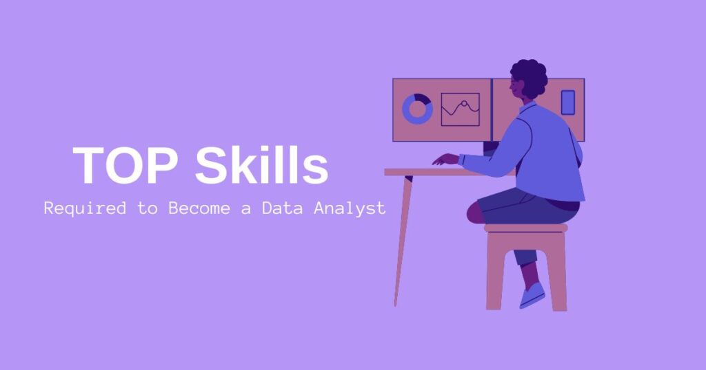 Skills Required to Become a Data Analyst